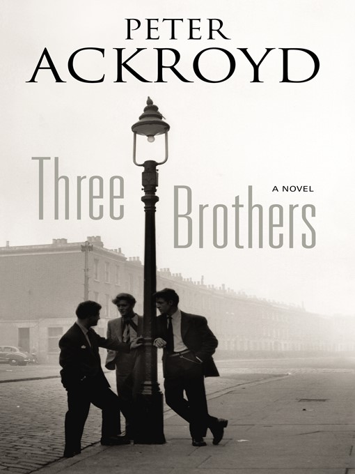 Title details for Three Brothers by Peter Ackroyd - Wait list